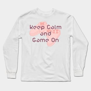 Keep Calm and Game On - Pink Long Sleeve T-Shirt